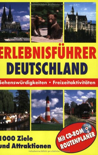 Erlebnisführer Deutschland. Sehenswürdigkeiten, Freizeitaktivitäten. 1000 Ziele und Attraktionen Travel Books