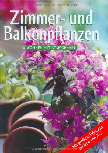 Zimmer- und Balkonpflanzen (Handbook) Garden & Plants
