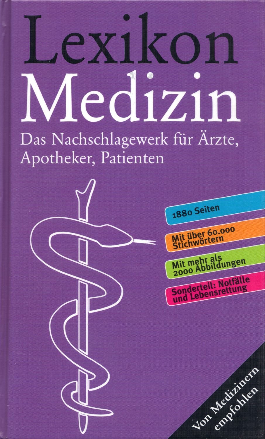 Lexikon Medizin: Das grosse Nachschlagewerk für Ärzte, Apotheker, Patienten. Von Medizinern empfohlen Medicine