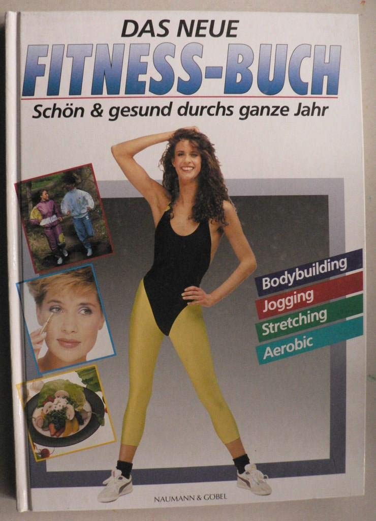 Das neue Fitnessbuch: Schön und gesund durchs ganze Jahr Politics & History