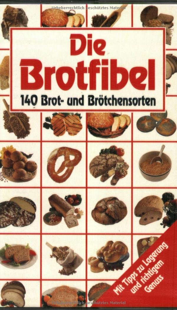 Die Brotfibel Cooking & Enjoying