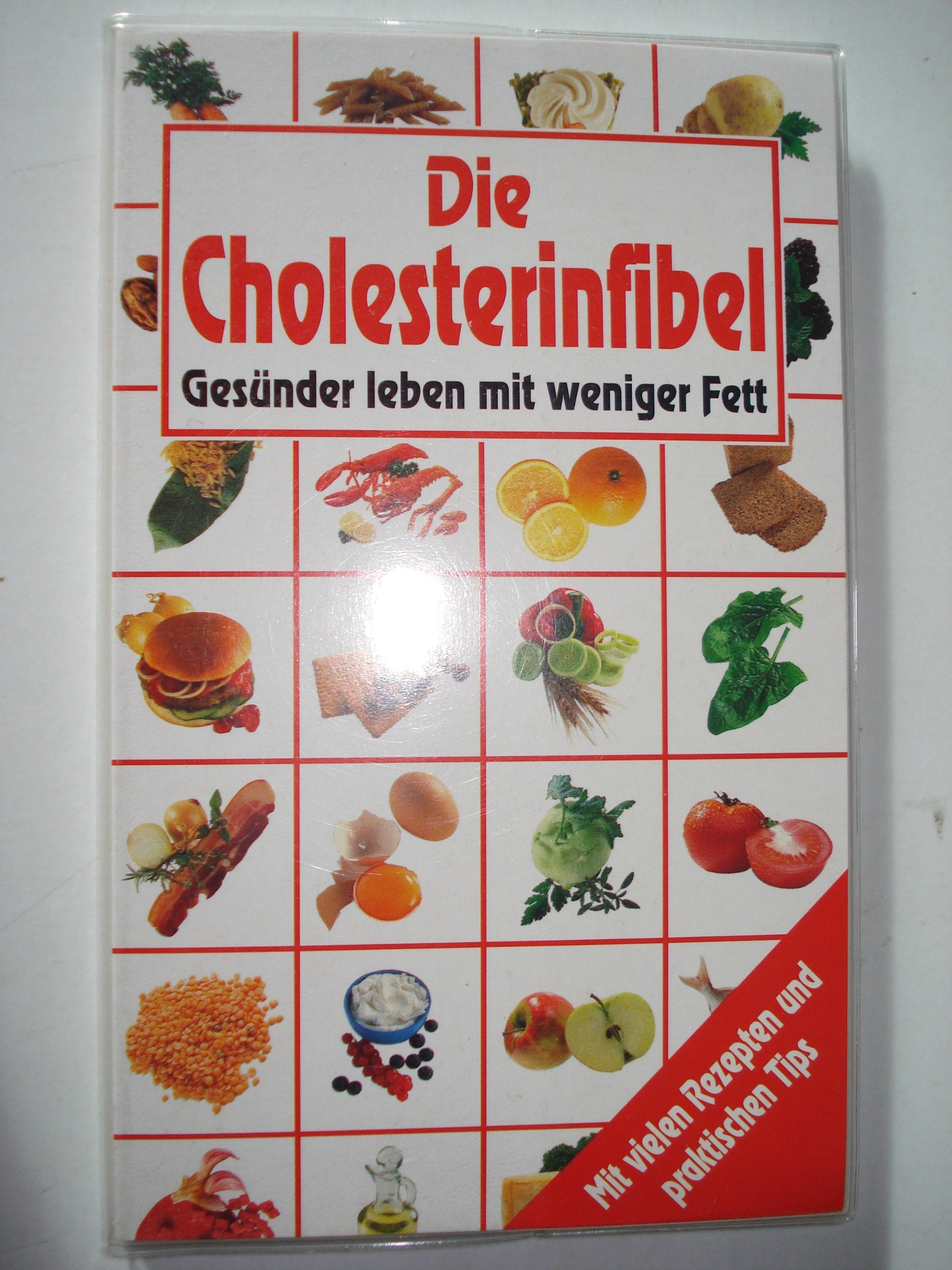 Die Cholesterinfibel Gesünder leben mit weniger Fett Books