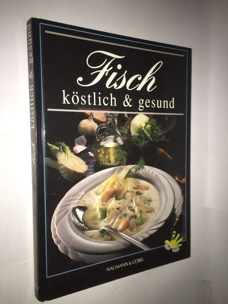 Fisch köstlich & gesund Cooking & Enjoying