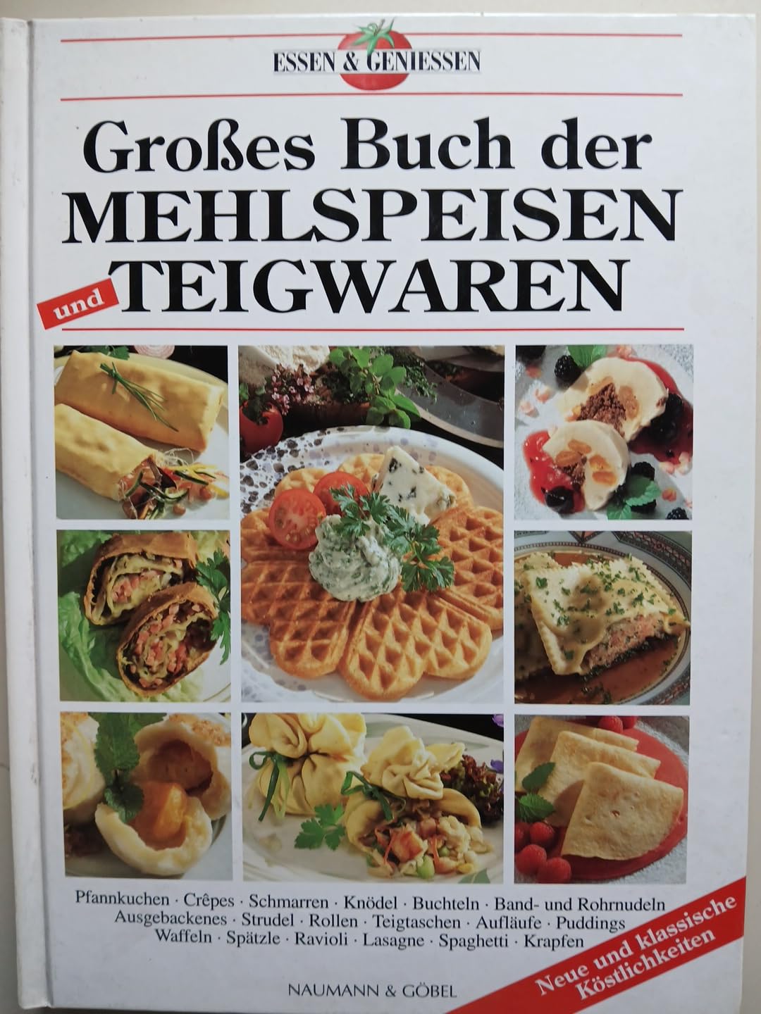 Feine Mehlspeisen und raffinierte Teigwaren Cooking & Enjoying
