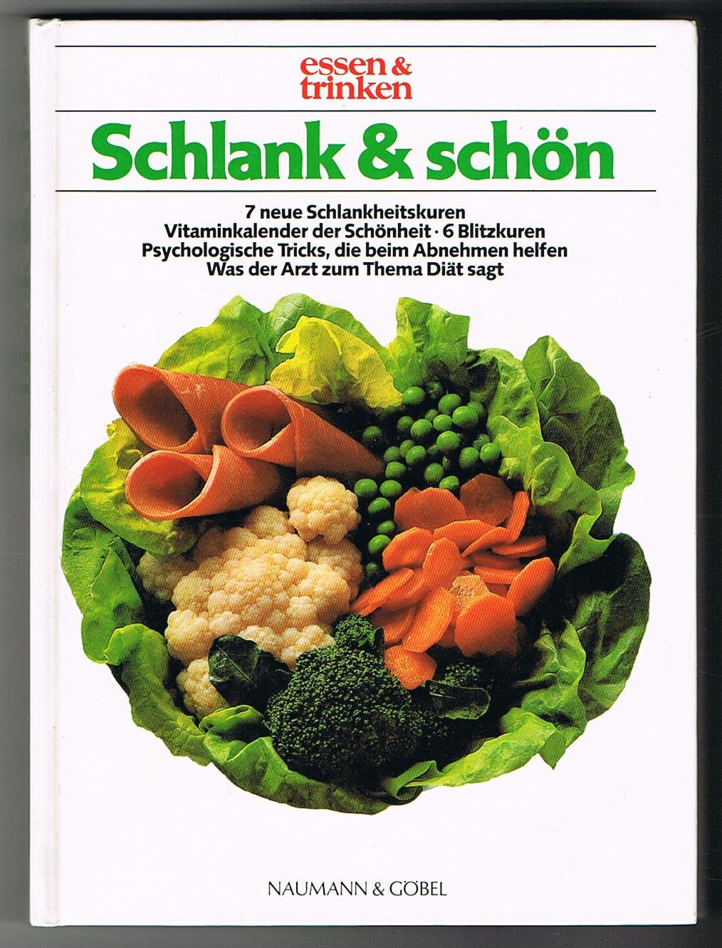 Schlank und Schön.Herausgegeben von der Zeitschrift essen & trinken. 7 neue Schlankheitskuren. Books