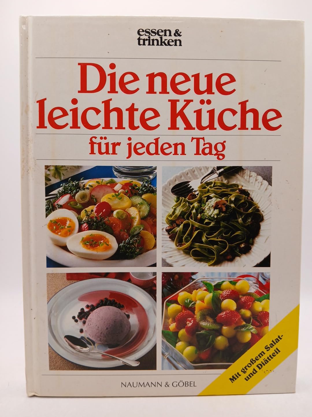 Die neue leichte Küche für jeden Tag. essen und trinken. Mit großem Salat- und Diätteil Books