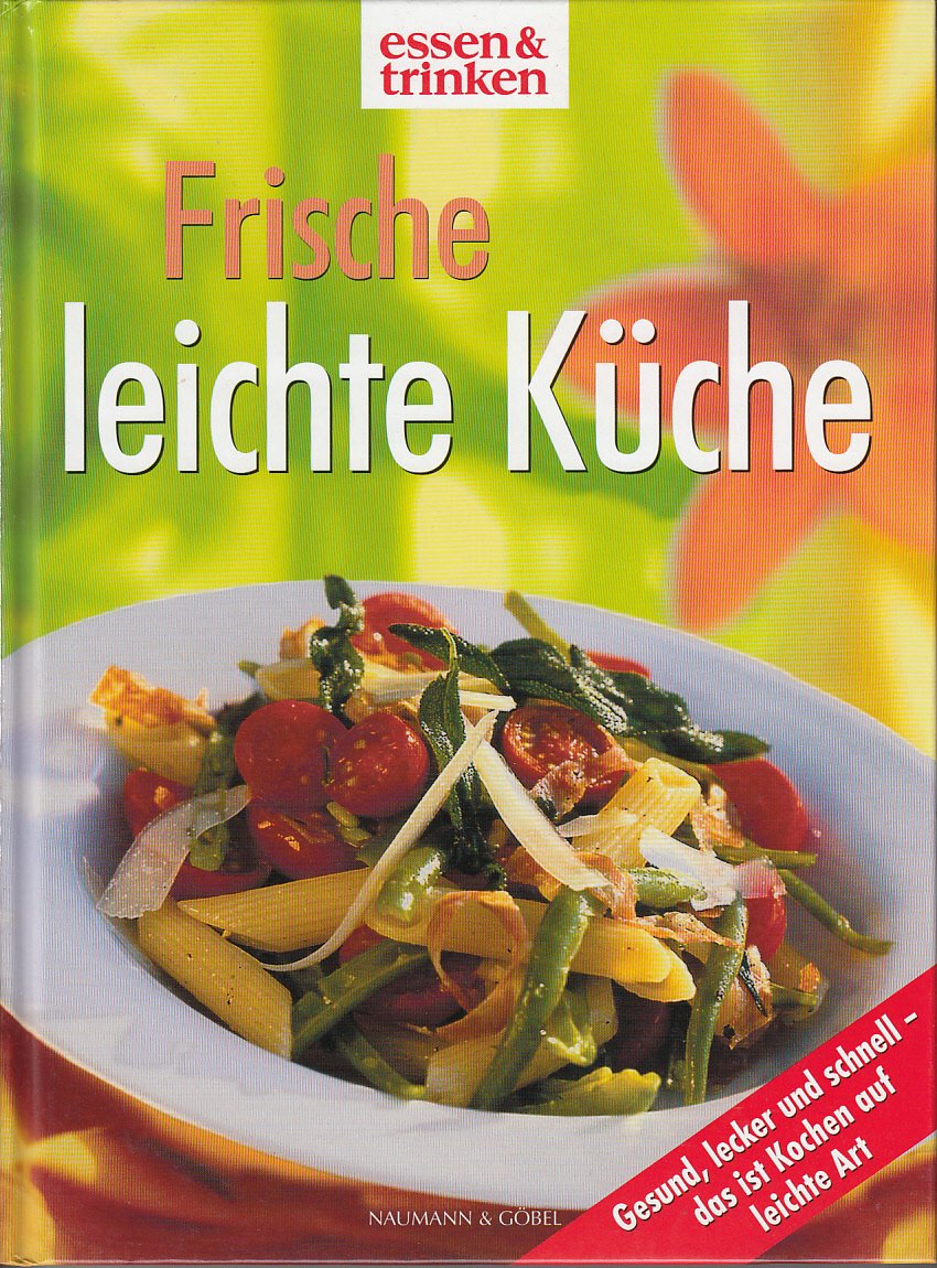 Frische leichte Küche. essen und trinken Health, Nutrition & Fitness