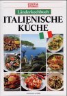 Länderkochbuch Italienische Küche. essen und trinken Books