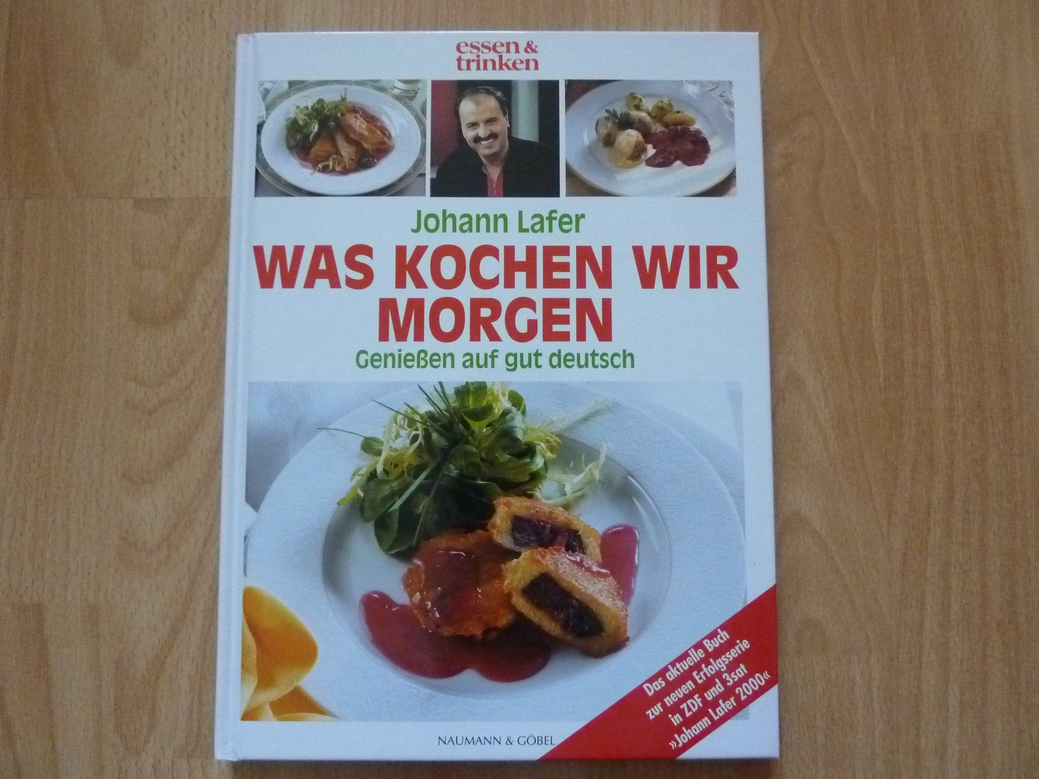 Johann Lafer / Was kochen wir morgen? Cooking & Enjoying