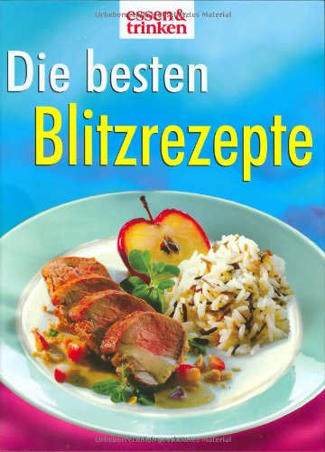 Die besten Blitzrezepte Health, Nutrition & Fitness