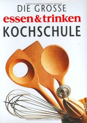 Die grosse essen & trinken Kochschule Books