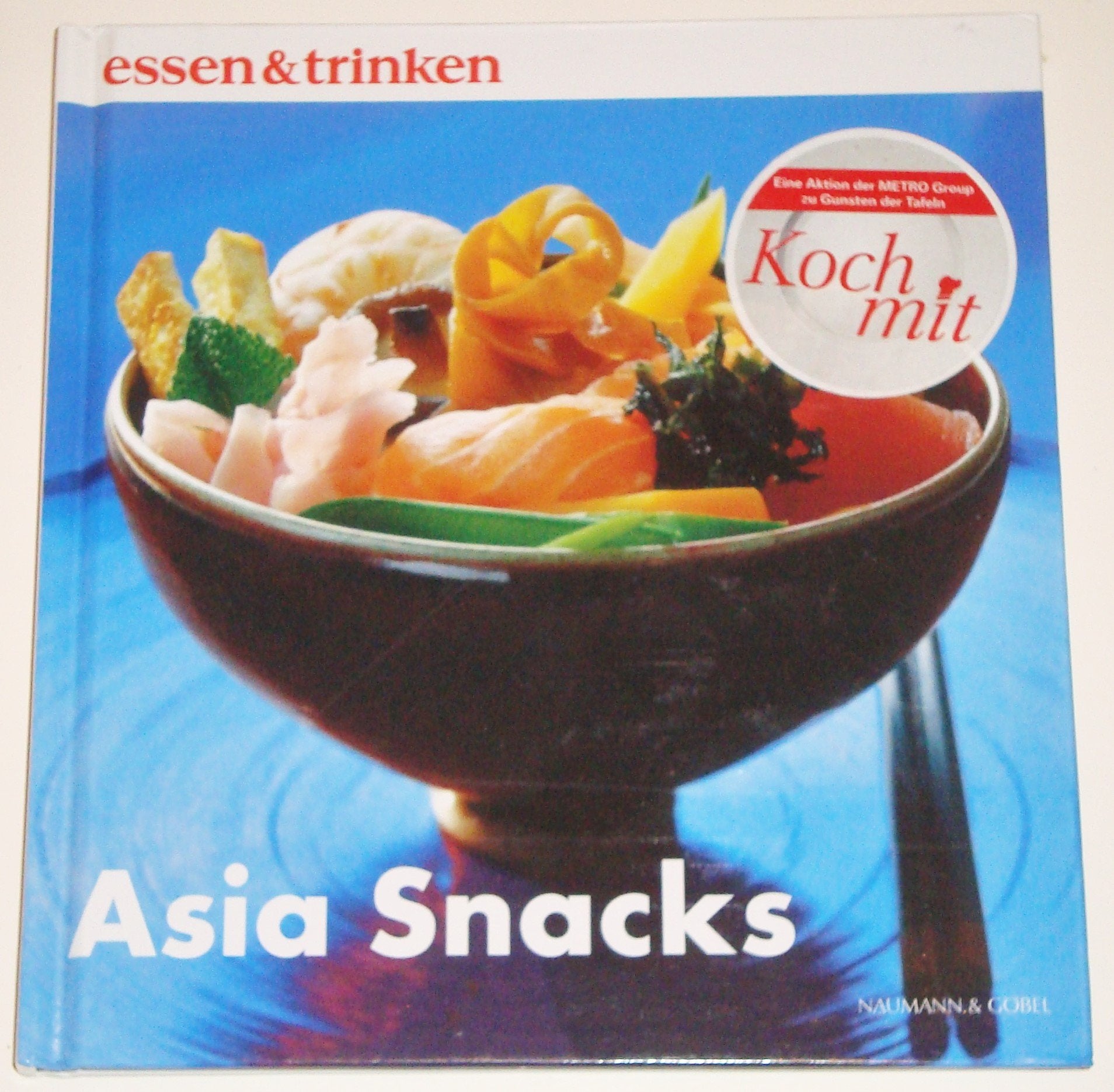 Asia Snacks (essen&trinken) Cooking & Enjoying