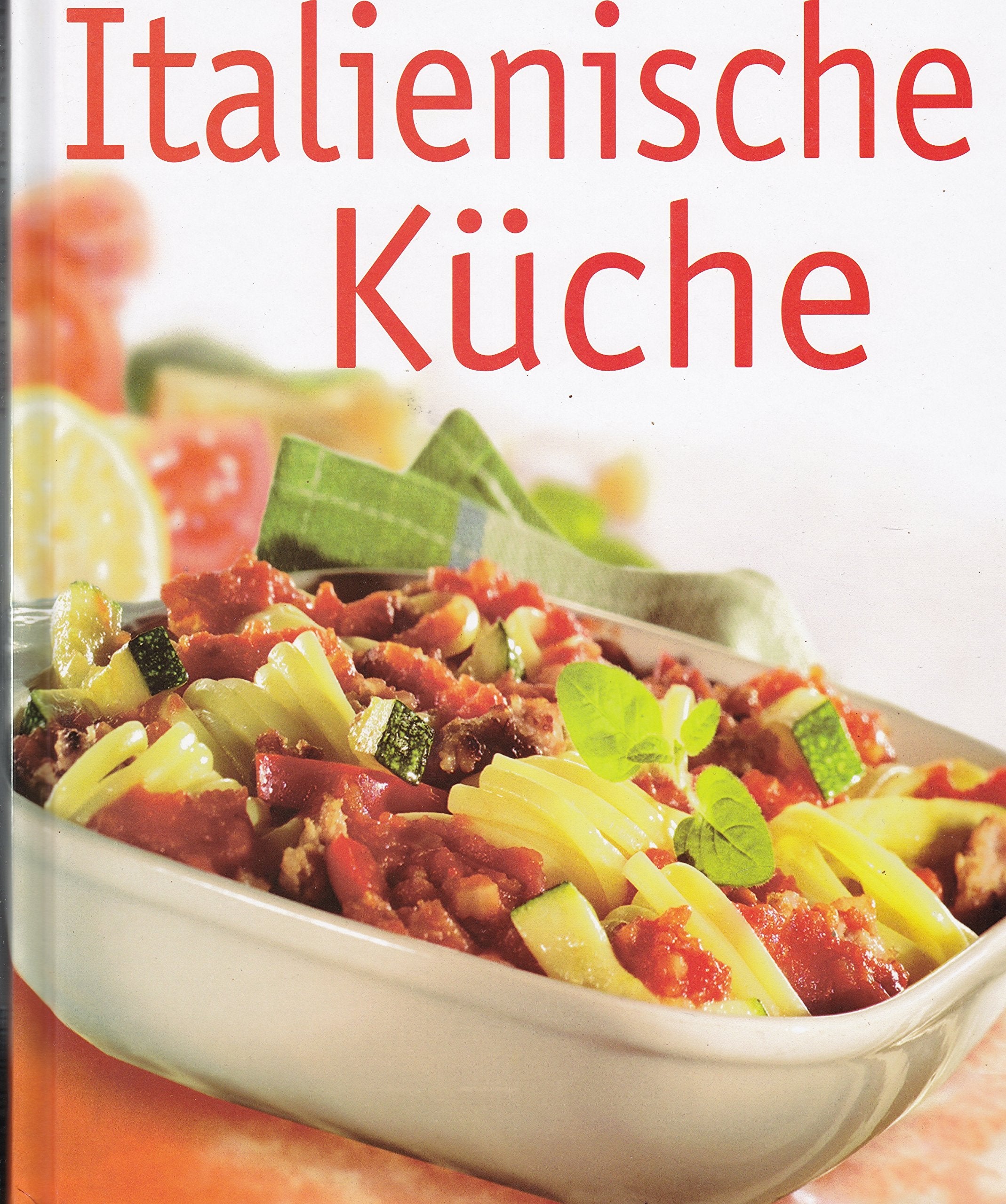 essen & geniessen Italienische Küche (essen & geniessen) Books