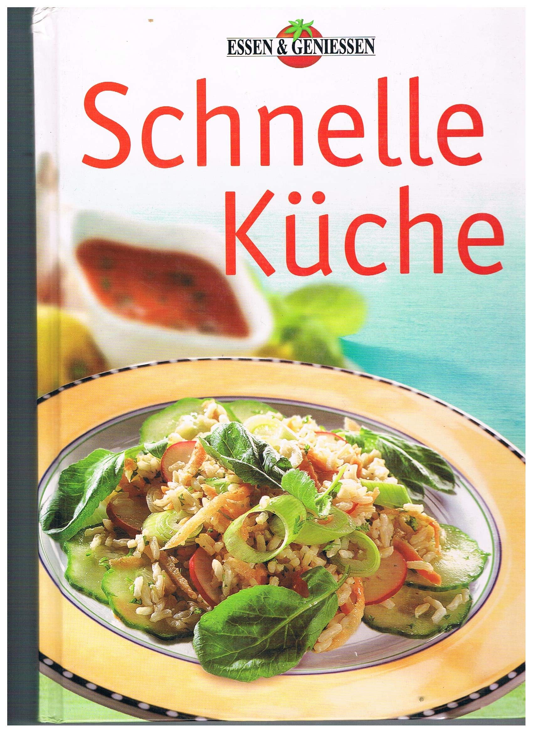Schnelle Küche - Essen & Geniessen Books