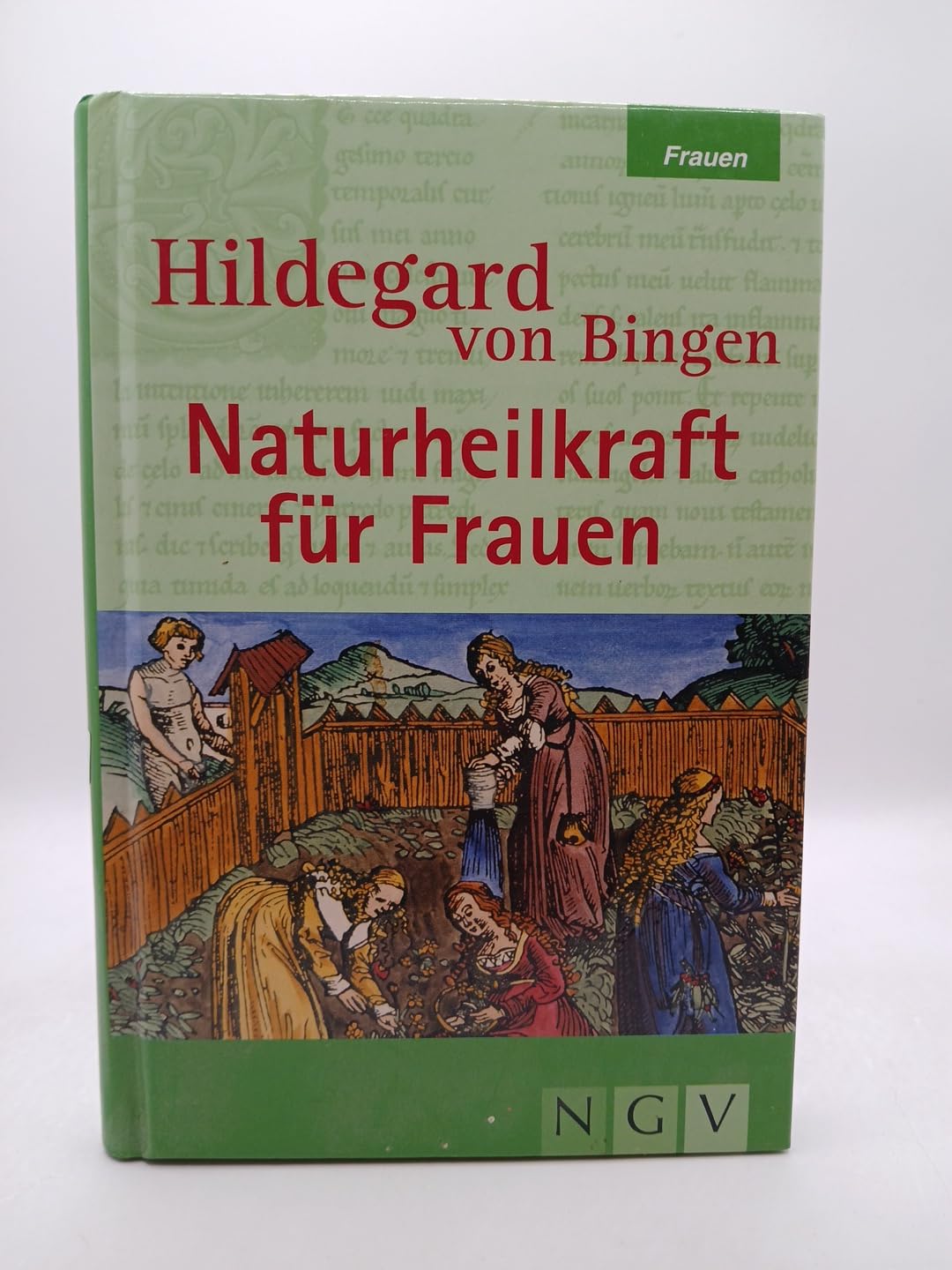 Hildegard von Bingen - Naturheilkraft für Frauen Medicine