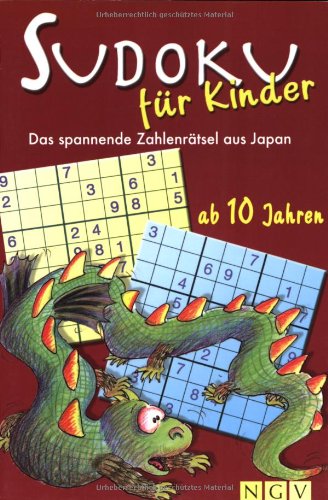 Sudoku für Kinder ab 10 Jahren: Das spannende Zahlenrätsel aus Japan: Das spannende Zahlenrätsel aus Japan. 130 neue Sudokus in drei Schwierigkeitsstufen Leisure & Fun