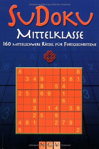 Sudoku Mittelklasse.Bd.1: 160 mittelschwere Rätsel für Fortgeschrittene Leisure & Fun