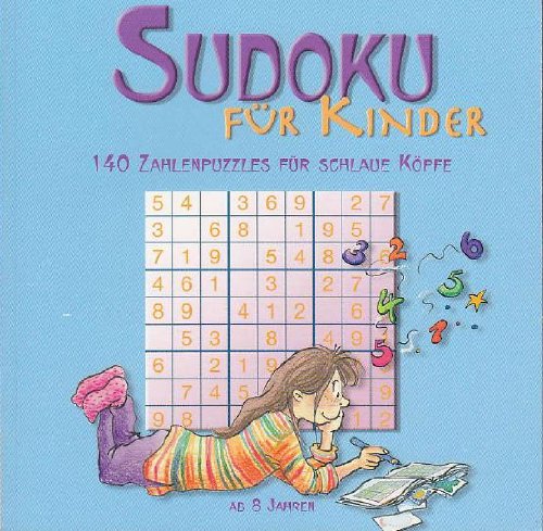 Sudoku für Kinder. 140 Zahlenpuzzles für schlaue Köpfe ab 8 Jahren Books