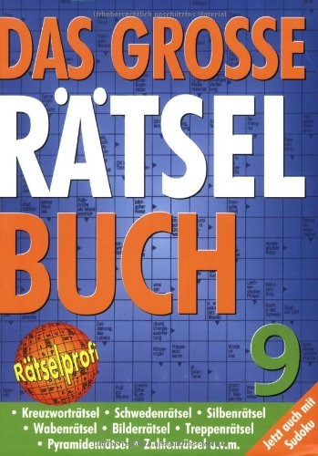 Das grosse Rätselbuch 9: Kreuzworträtsel, Schwedenrätsel, Silbenrätsel, Wabenrätsel, Bilderrätsel, Treppenrätsel, Bastelrätsel, Pyramidenrätsel, Zahlenrätsel u.v.m. Jetzt auch mit Sudoku Leisure & Fun