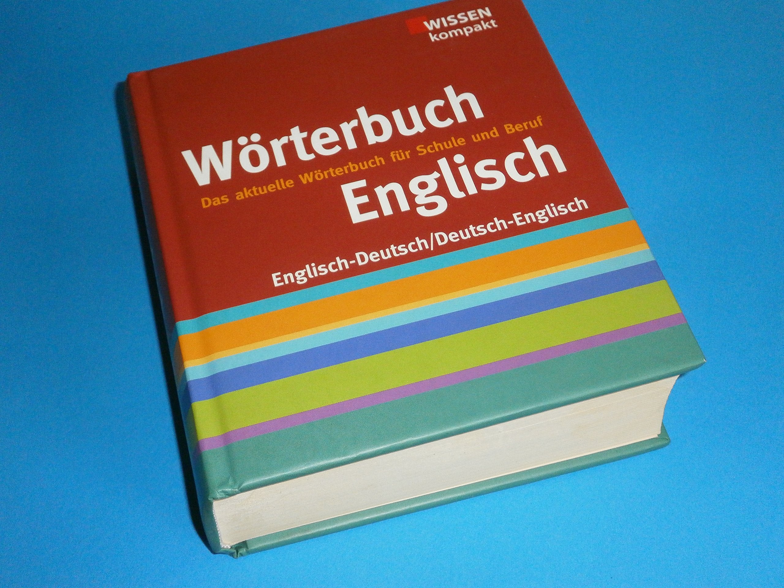 Wörterbuch Englisch: Englisch-Deutsch /Deutsch-Englisch. Das aktuelle Wörterbuch für Schule und Beruf: Das aktuelle Wörterbuch für Schule und Beruf. Engl.-Dtsch./Dtsch.-Engl. Foreign Languages ​​& Dictionaries