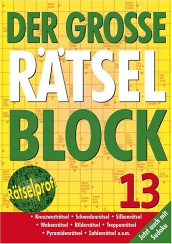 Der große Rätselblock 13: Kreuzworträtsel, Schwedenrätsel, Silbenrätsel, Wabenrätsel, Bilderrätsel, Treppenrätsel, Pyramidenrätsel, Zahlenrätsel u.v.m.. Jetzt auch mit Sudoku Leisure & Fun