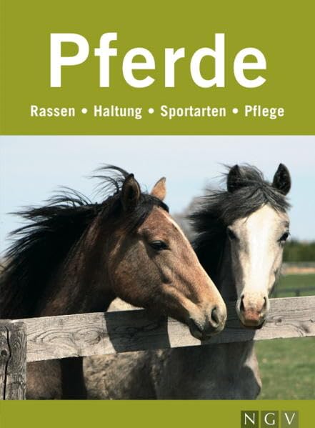 Pferde - Rassen, Haltung, Sportarten, Pflege Pets