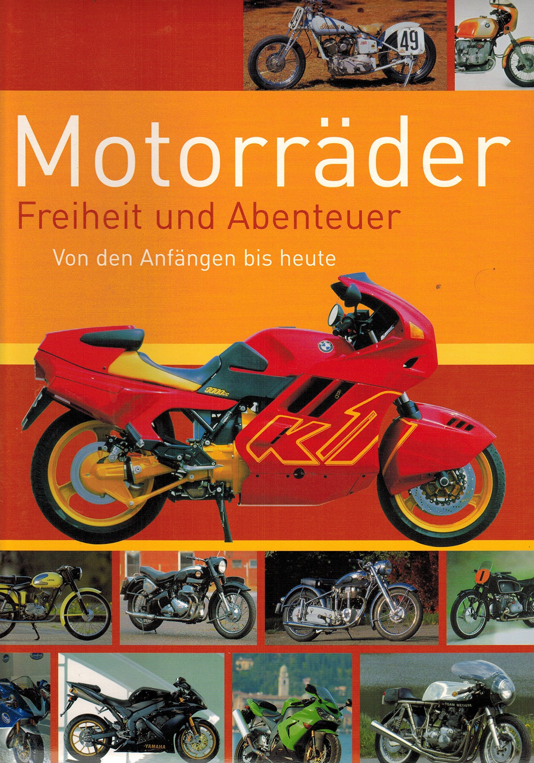 Motorräder. Freiheit und Abenteuer. Von den Anfängen bis heute Books