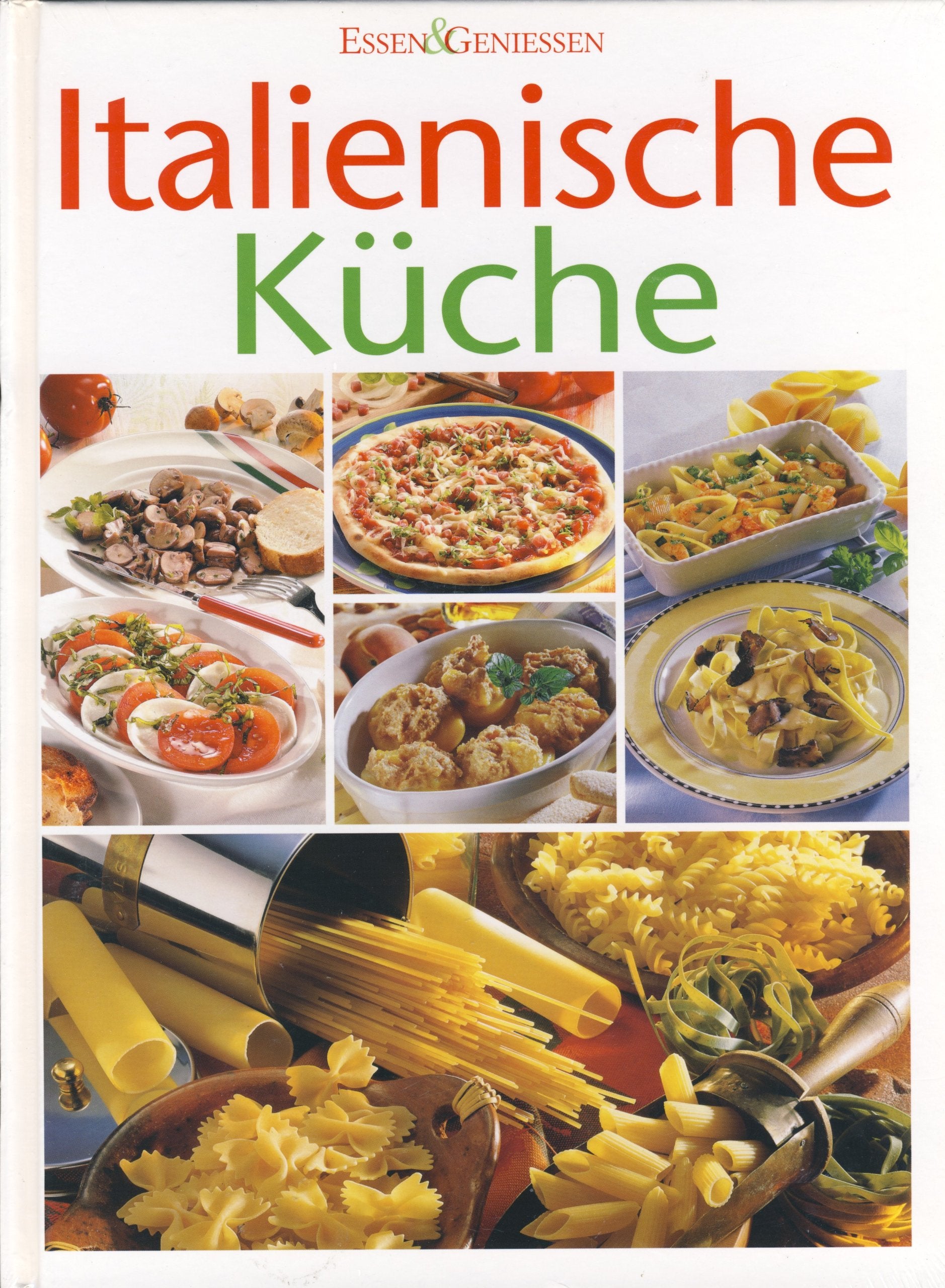 Italienische Küche - Essen und Geniessen Books