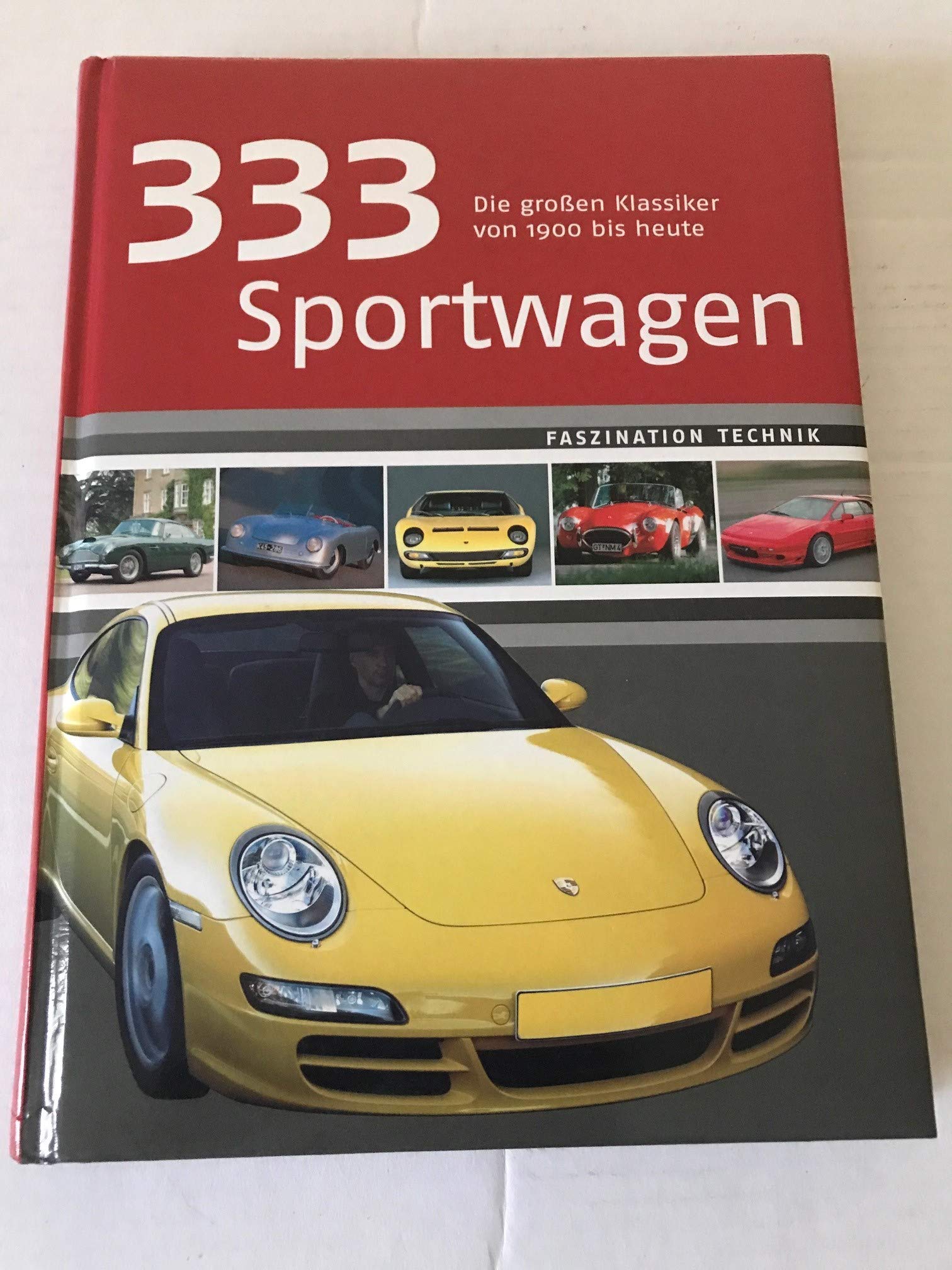 333 Sportwagen - Die grossen Klassiker von 1900 bis heute - Faszination Technik book