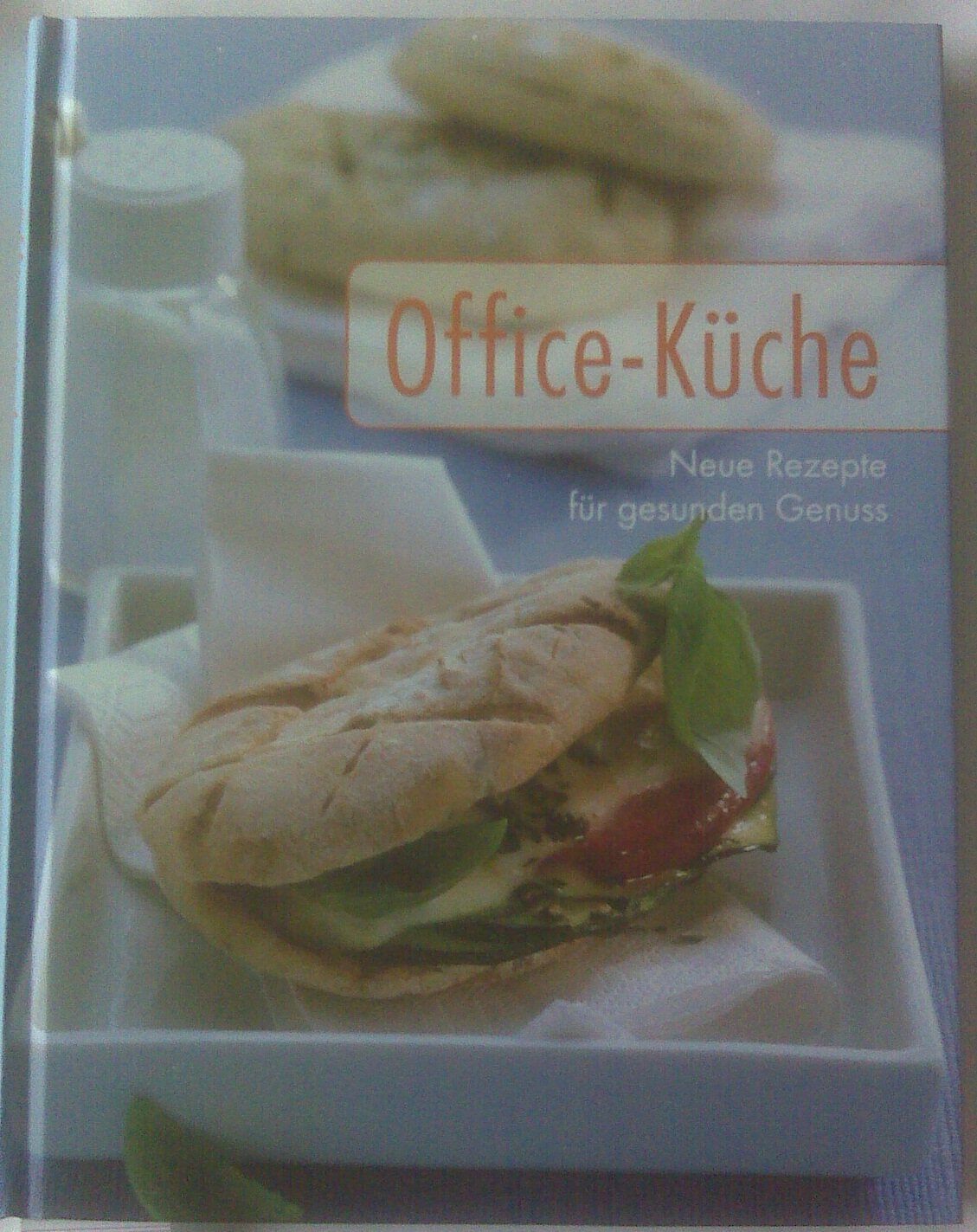 Office-Küche - Neue Rezepte für gesunden Genuss Books