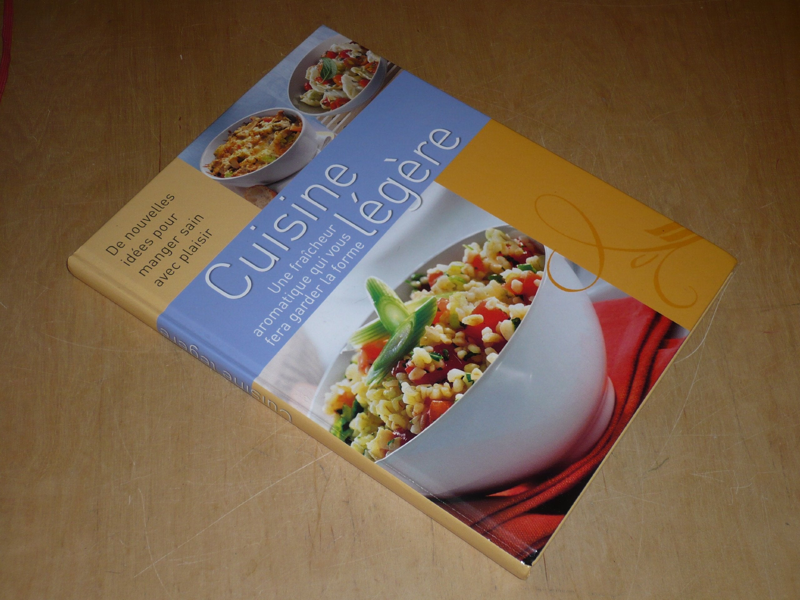 CUISINE LEGERE Une fraîcheur aromatique qui vous fera garder la Forme / Naumann & Gobel Books