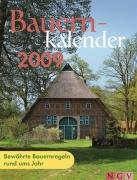 Bauern-Kalender 2009: Bewährte Bauernregeln rund ums Jahr Calendars