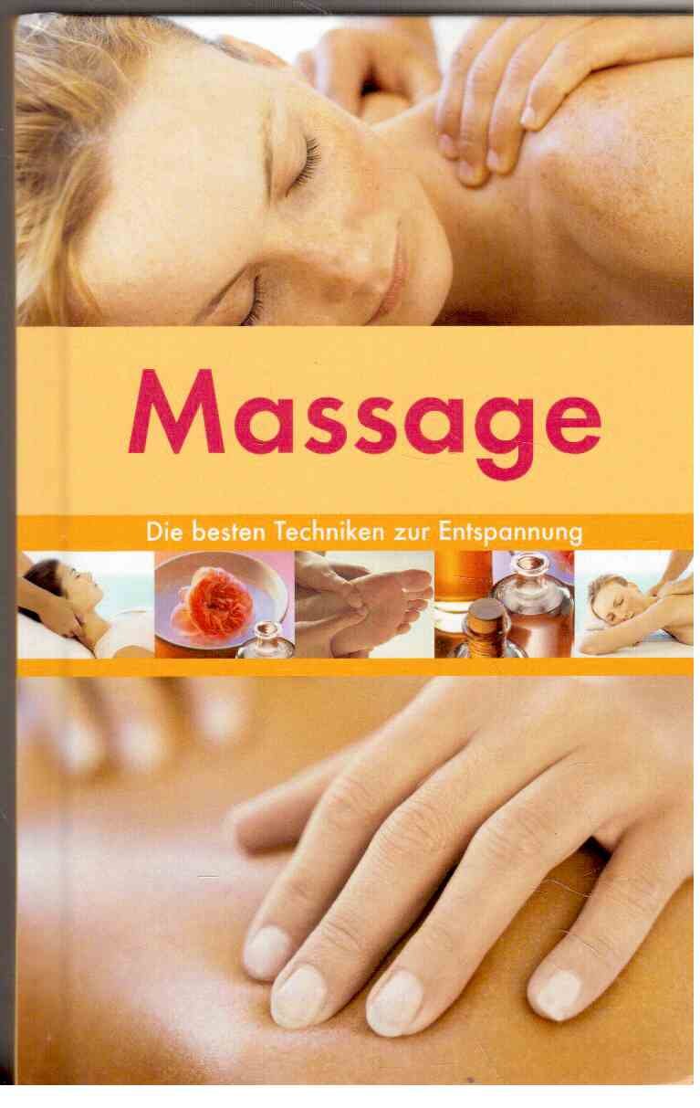 Massage : Die besten Techniken zur gesunden Entspannung. Books