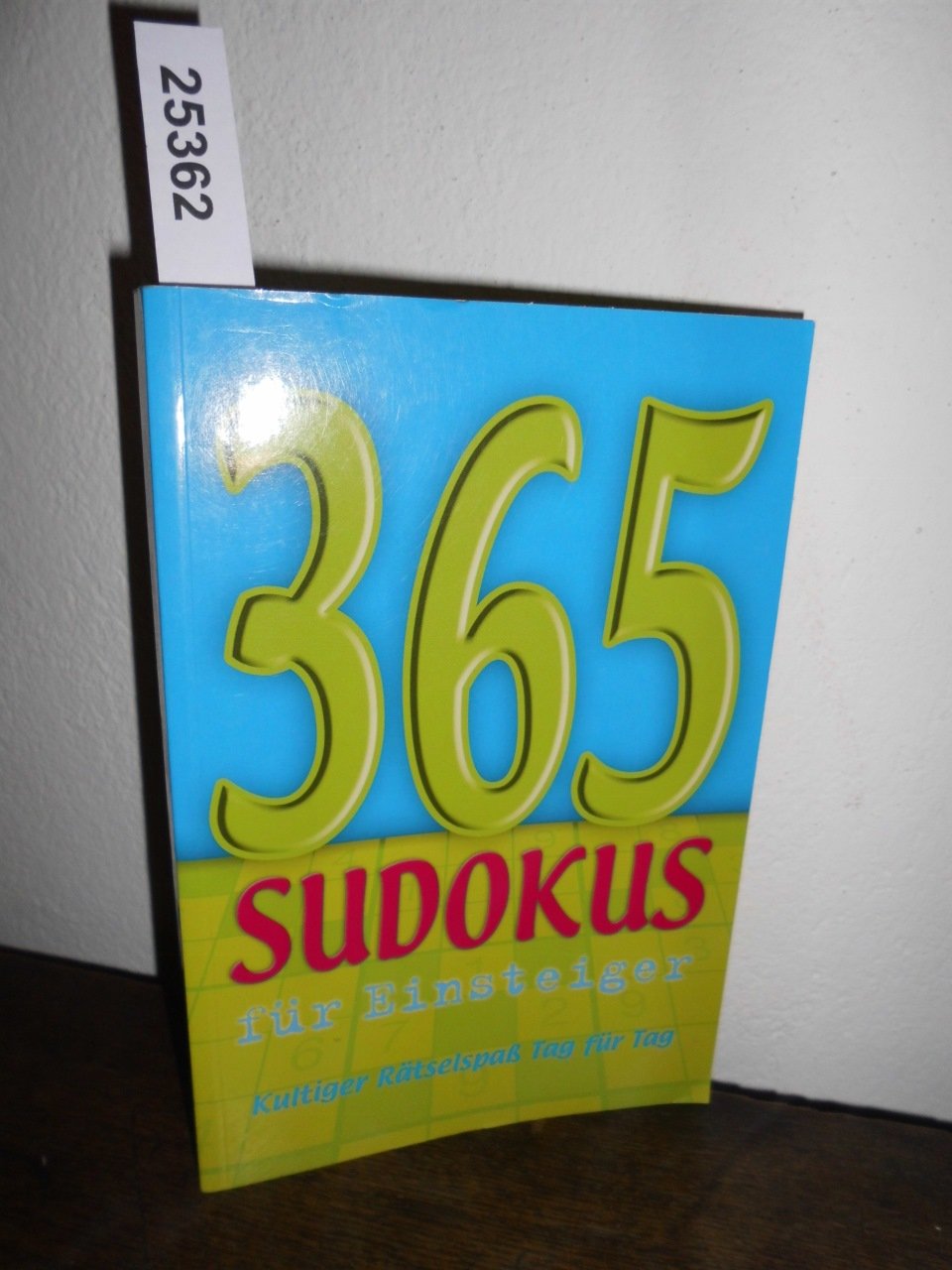 365 SUDOKUS für Einsteiger - kultiger Rätselspass Tag für Tag (SUDOKU) Leisure & Fun