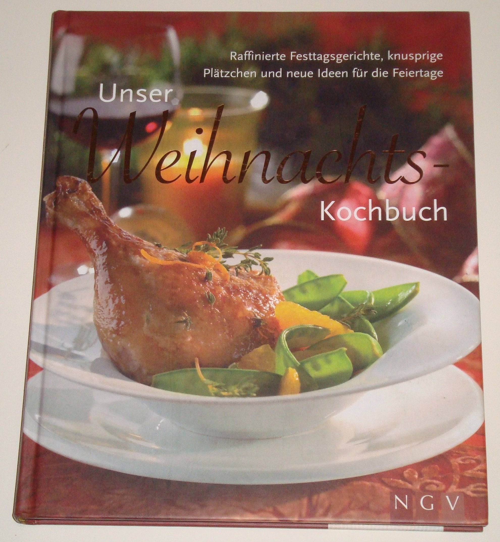 Xmas Kochbuch: Raffinierte Festtagsgerichte, knusprige Plätzchen und neue Ideen für die Feiertage Health, Nutrition & Fitness