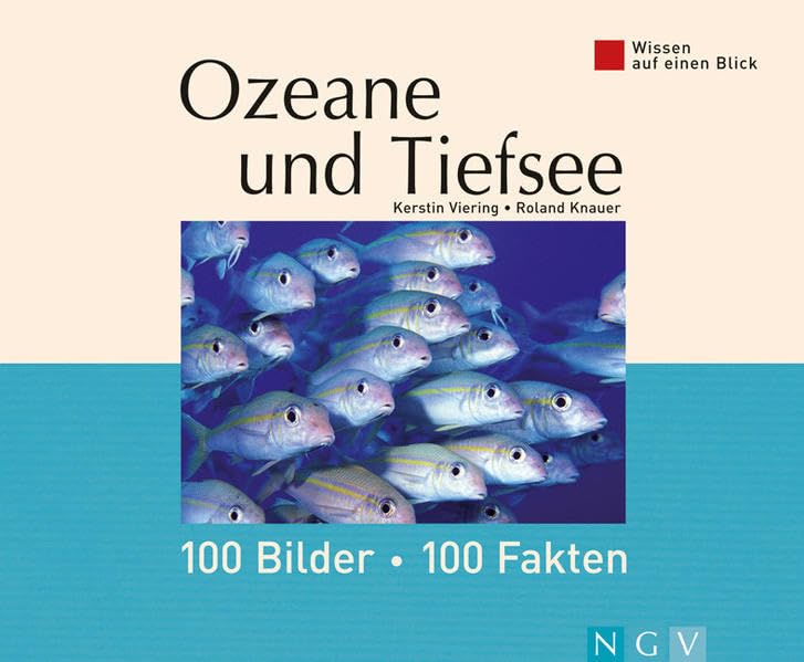 Ozeane und Tiefsee: 100 Bilder, 100 Fakten (Wissen auf einen Blick) Geology & Geography