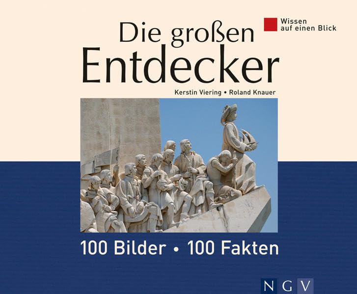 Die großen Entdecker: 100 Bilder, 100 Fakten (Wissen auf einen Blick) Leisure, Home & Garden