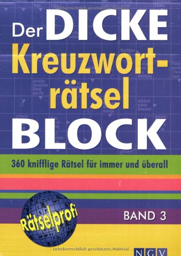 Der dicke Kreuzworträtsel-Block. Band 3: 360 knifflige Rätsel für immer und überall Leisure & Fun