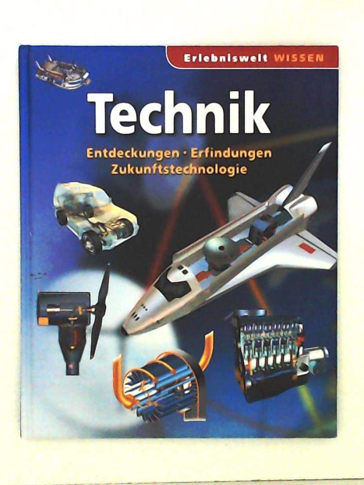 Erlebniswelt Wissen Technik, Endeckungen, Erfindungen, Zukunftstechnologie Books