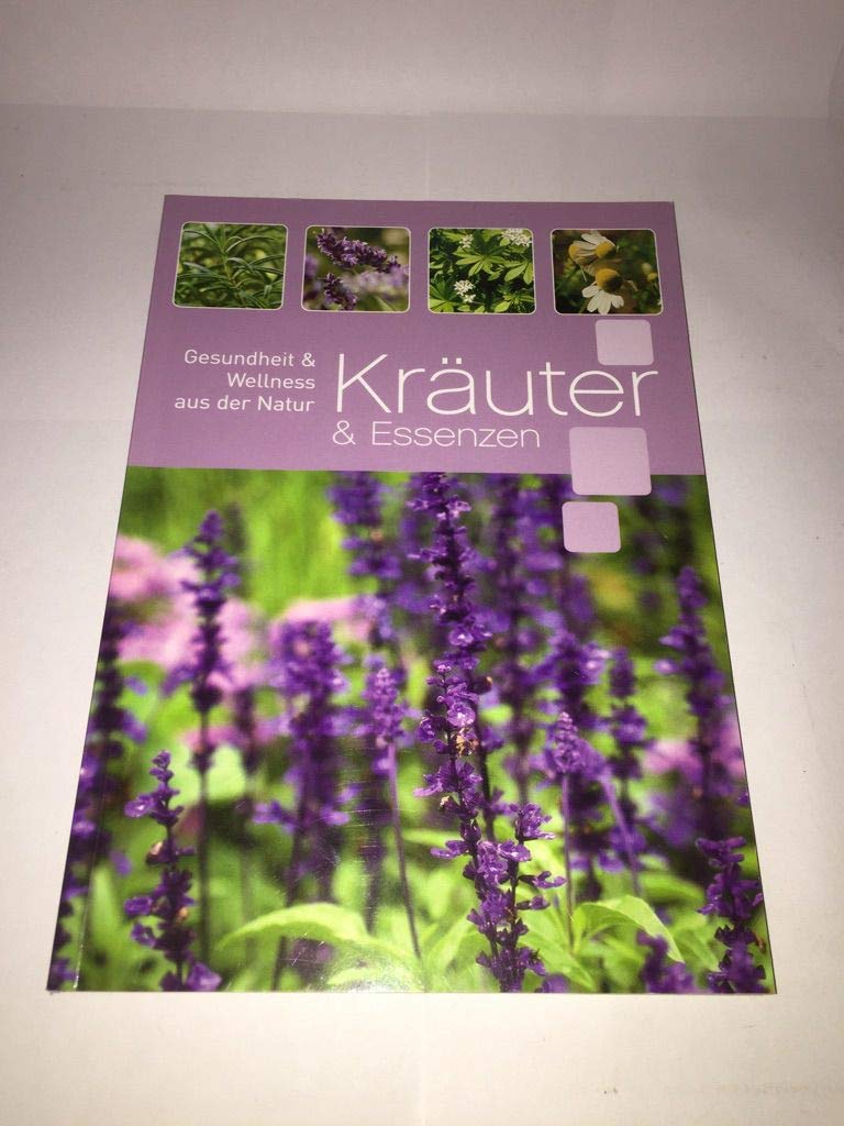Kräuter & Essenzen - Gesundheit & Wellness aus der Natur Books