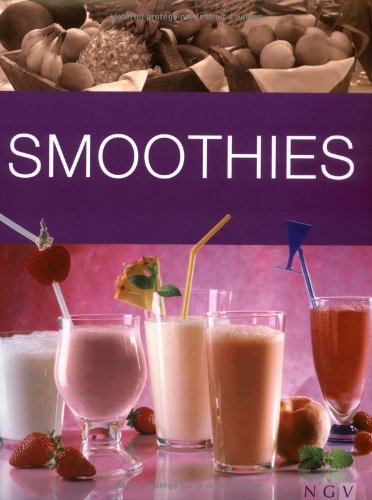 Smoothies: Obstpürees & Saftshakes selbst gemacht Health, Nutrition & Fitness
