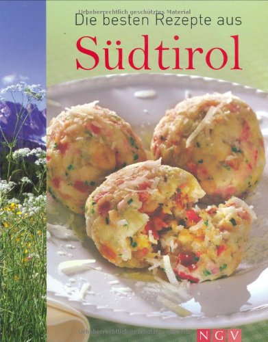 Die besten Rezepte aus Südtirol Cooking & Enjoying