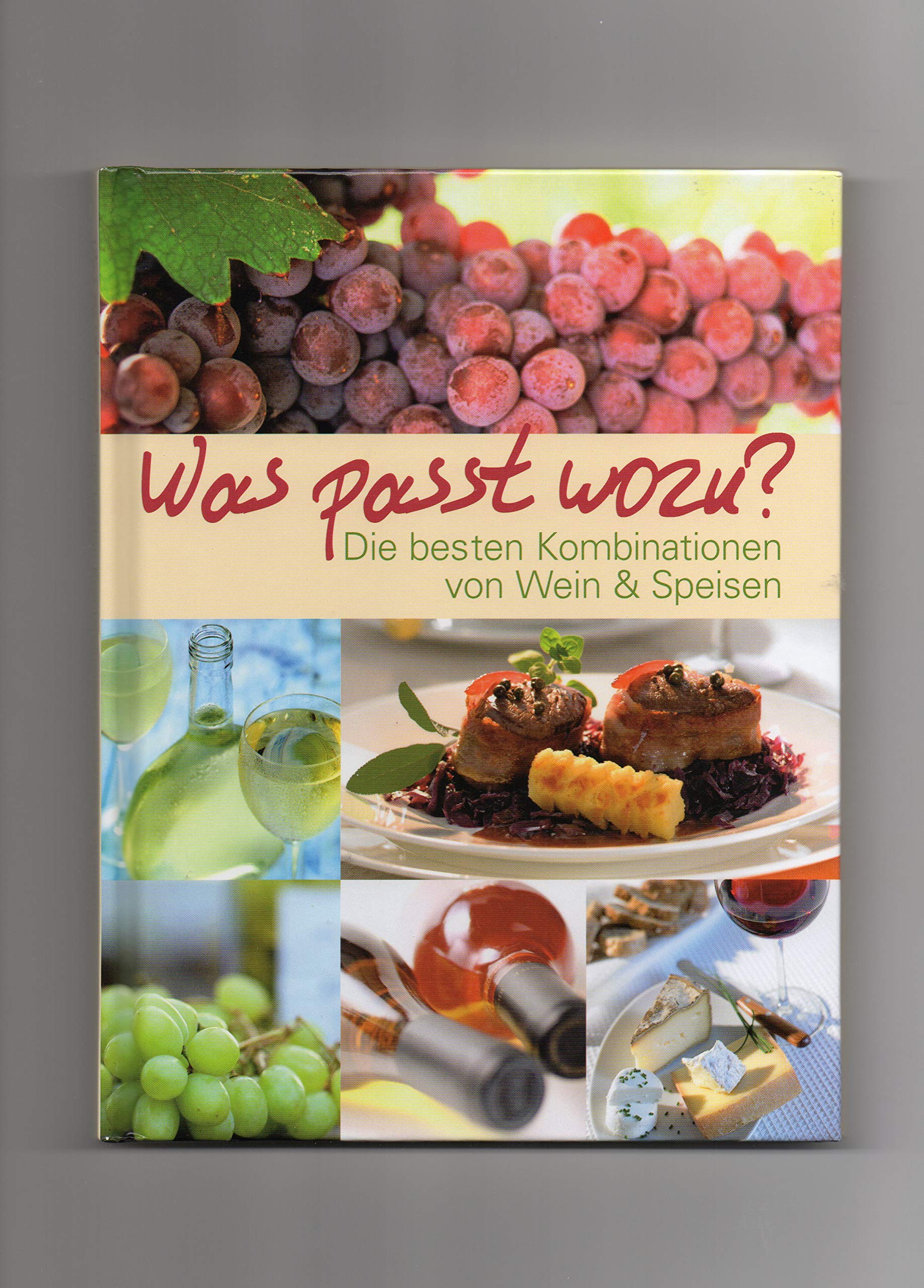 Welcher Wein wozu?: Die besten Kombinationen von Wein und Speisen Leisure, Home & Garden
