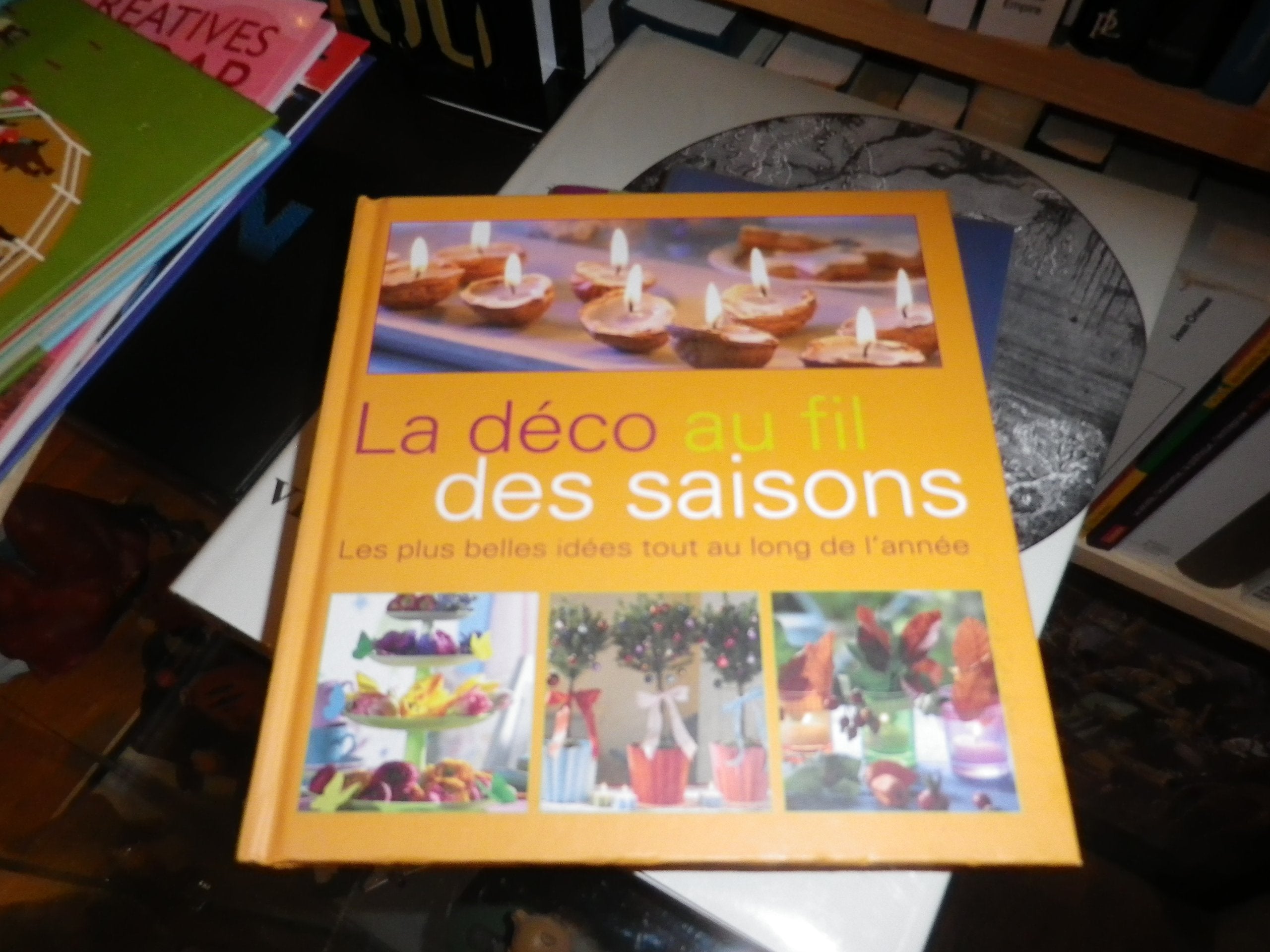 La déco au fil des saisons, Les plus belles idées tout au long de l'année Books