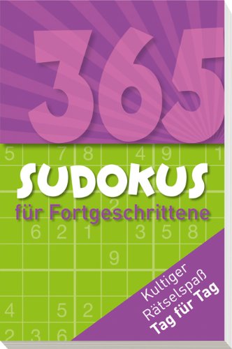 365 Sudokus für Fortgeschrittene: Kultiger Rätselspaß für jeden Tag Leisure & Fun