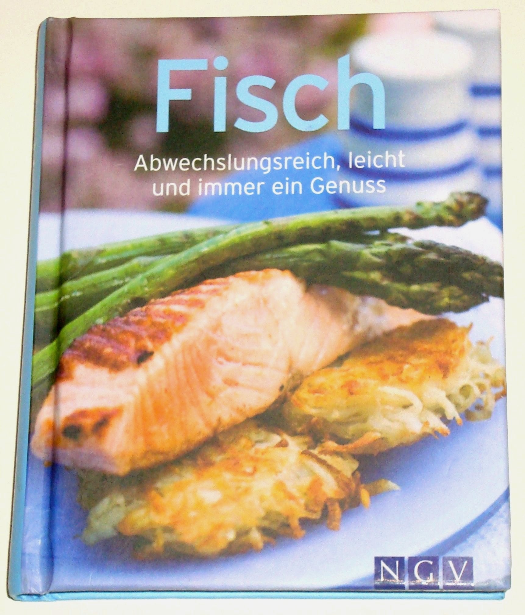 Fisch: Abwechslungsreich, leicht und immer ein Genuss Leisure, Home & Garden