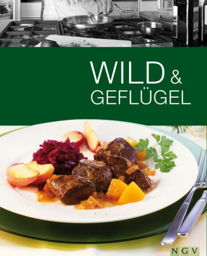 Wild & Geflügel Cooking & Enjoying