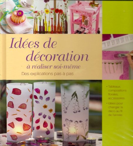 Idées de décoration à réaliser soi-même - Des explications pas à pas Books
