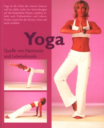 Yoga - Quelle von Harmonie und Lebensfreude Lifestyle