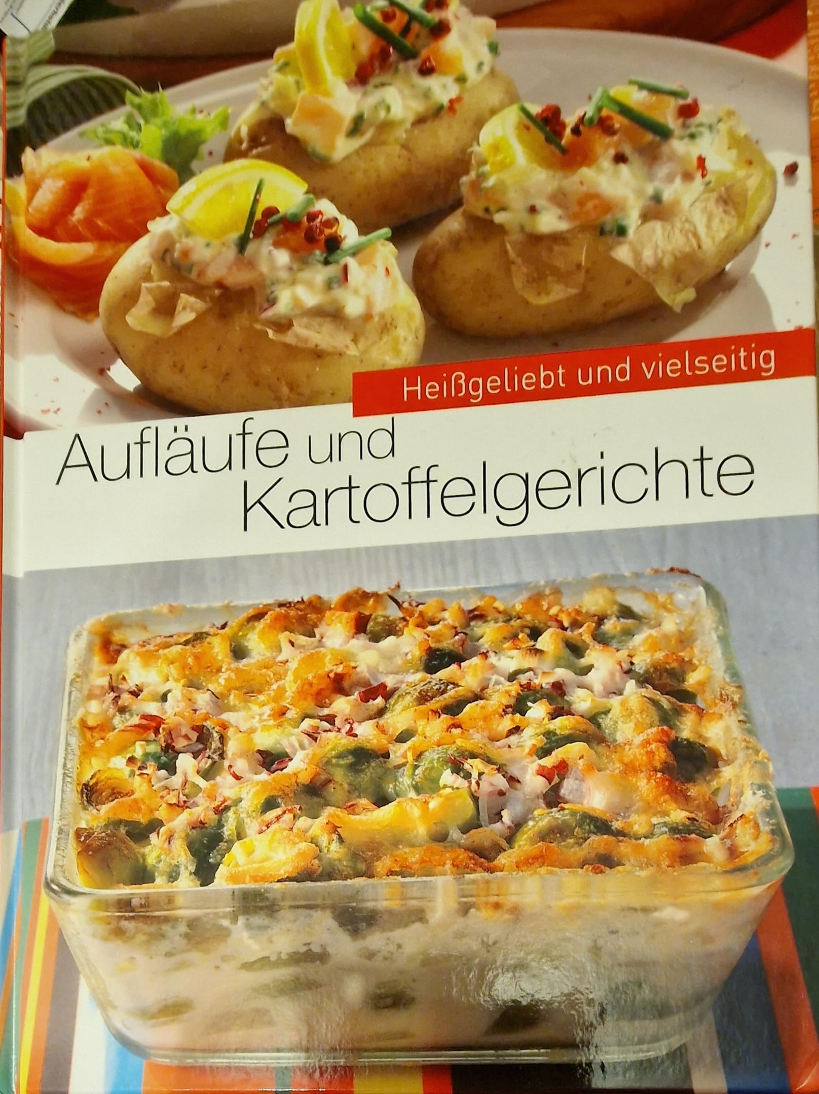 Aufläufe und Kartoffelgerichte - Heißgeliebt und vielseitig Books